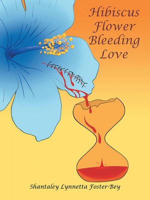 cover image of Hibiscus Flower Bleeding Love